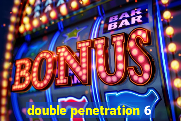 double penetration 6